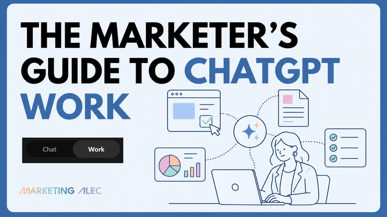 The Marketer's Guide to ChatGPT Work